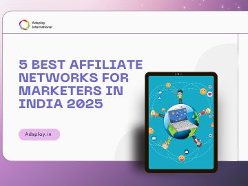 5 Best Affiliate Networks for Marketers in India 2025