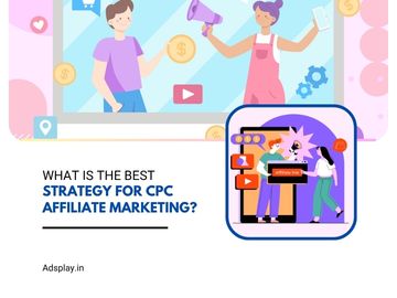 What is the best strategy for cpc affiliate marketing?
