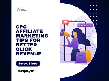 CPC Affiliate Marketing Tips for Better Click Revenue